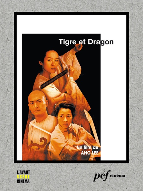ebook cover of Tigre et dragon - Scénario du film, by James Schamus, Kuo Jung Tsai, Wang Hui-Ling