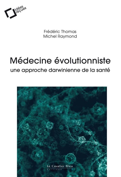 Couverture ebook de Medecine evolutionniste, de Michel Raymond, Frédéric Thomas