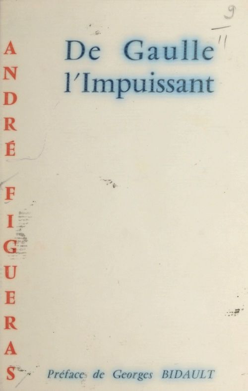 Couverture ebook de De Gaulle l'impuissant, de Andre Figueras