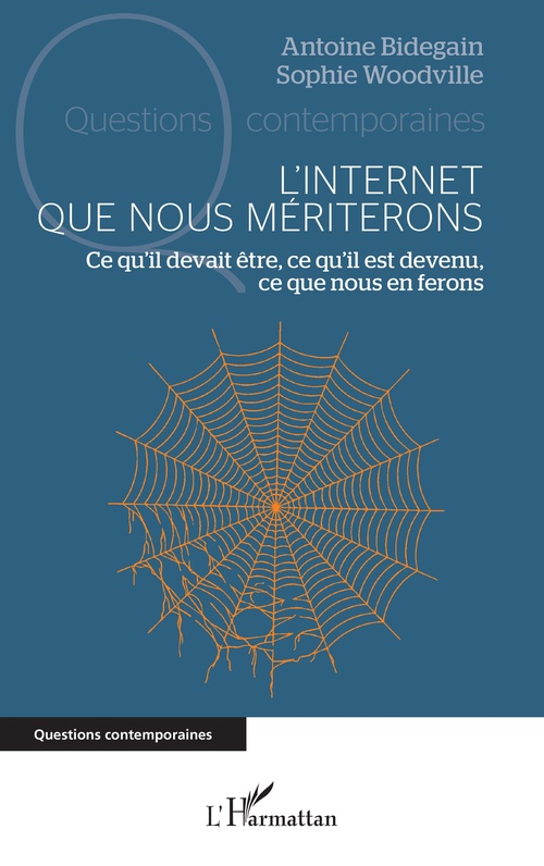 ebook cover of L´Internet que nous mériterons, by Antoine Bidegain, Sophie Woodville