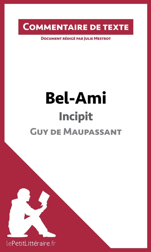 ebook cover of Bel-Ami, Incipit, de Guy de Maupassant, by Julie Mestrot