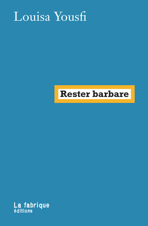 Couverture ebook de Rester barbare, de Louisa Yousfi