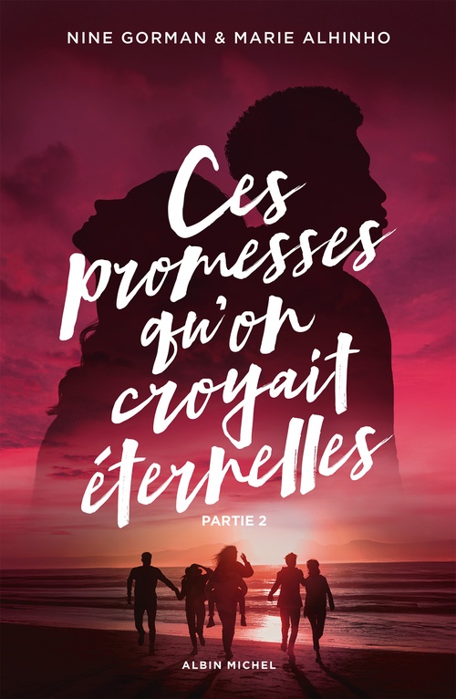 ebook cover of Ces promesses qu'on croyait éternelles - Partie 2, by Nine Gorman, Marie Alhinho