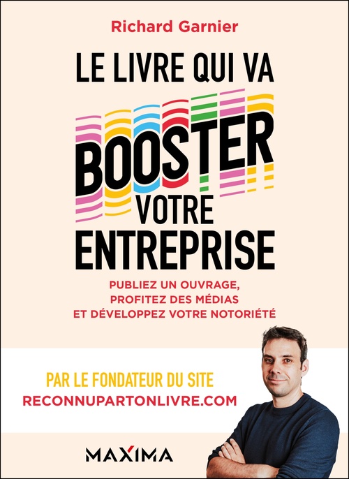 ebook cover of Le livre qui va booster votre entreprise, by Richard Garnier