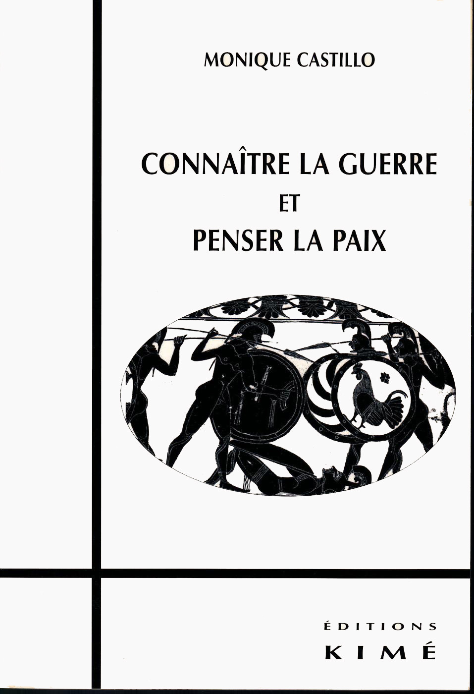 Couverture ebook de CONNAÎTRE LA GUERRE ET PENSER LA PAIX, de Monique Castillo
