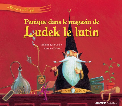 Couverture ebook de Panique dans le magasin de Ludek le lutin, de Antoine Déprez, Juliette Saumande