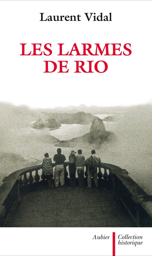 ebook cover of Les Larmes de Rio. Le dernier jour d'une capitale, 20 avril 1960, by Laurent Vidal