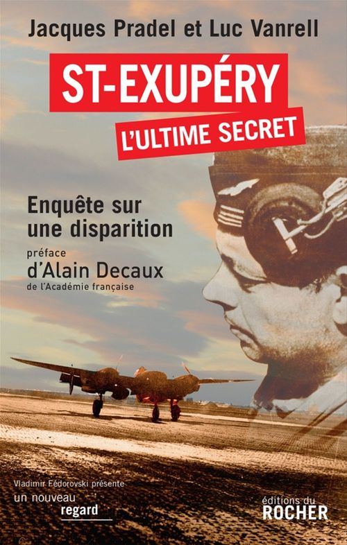 Couverture ebook de Saint-Exupéry, l'ultime secret, de Jacques Pradel, Luc Vanrell