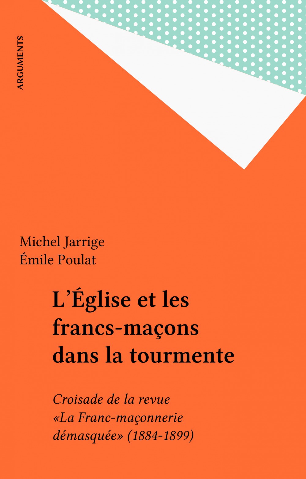 Couverture ebook de L'Église et les francs-maçons dans la tourmente, de Michel Jarrige
