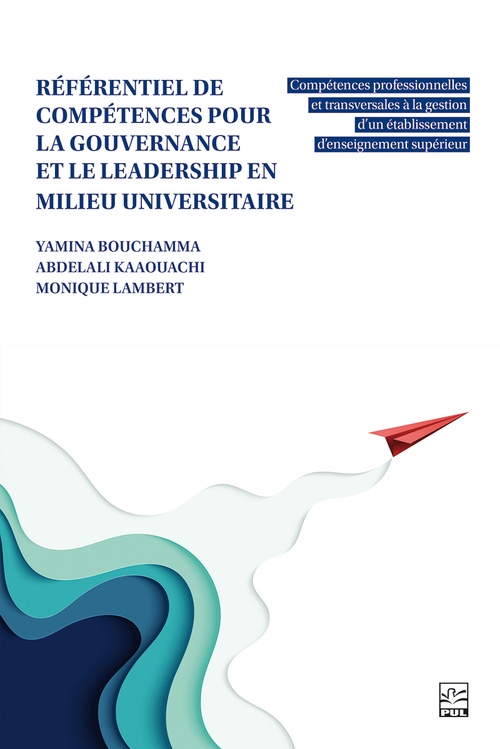 ebook cover of Référentiel de compétences pour la gouvernance et le leadership en milieu universitaire, by Yamina Bouchamma, Abdelali Kaaouachi, Monique Lambert