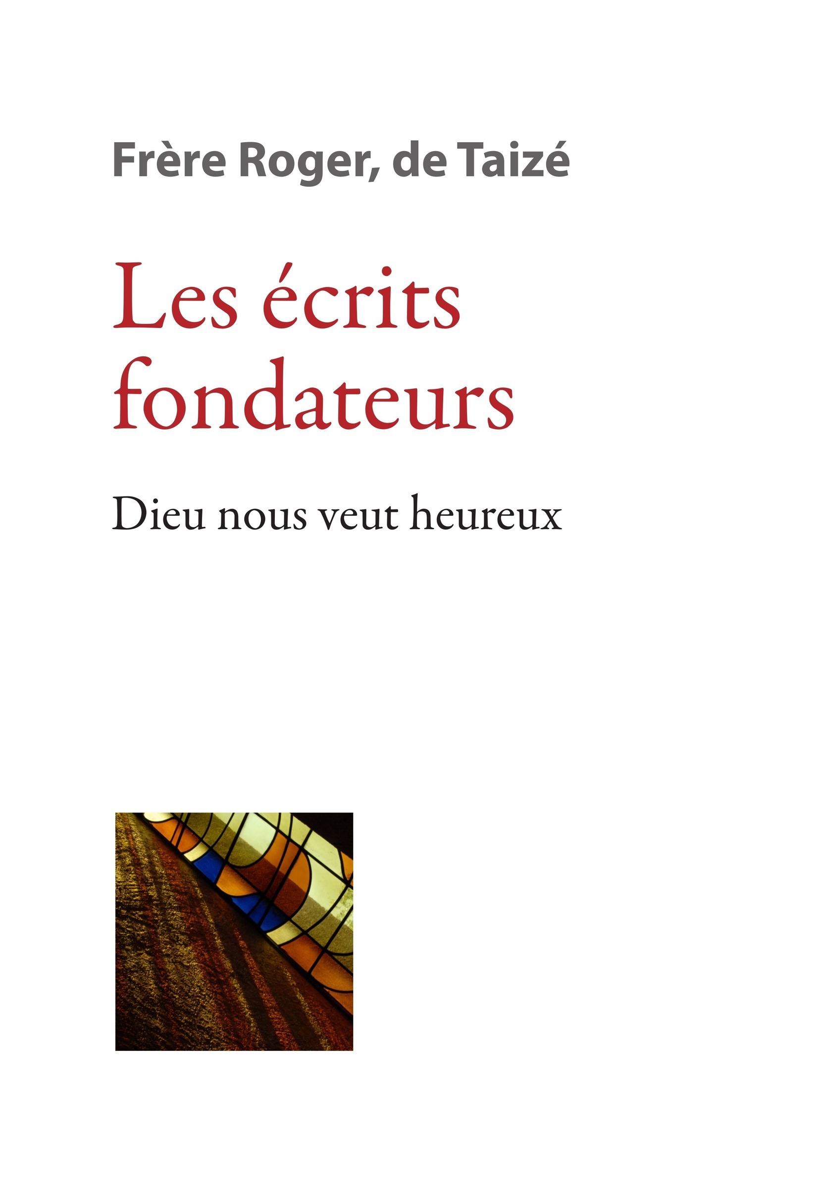 Couverture ebook de Les écrits fondateurs, de Frère roger