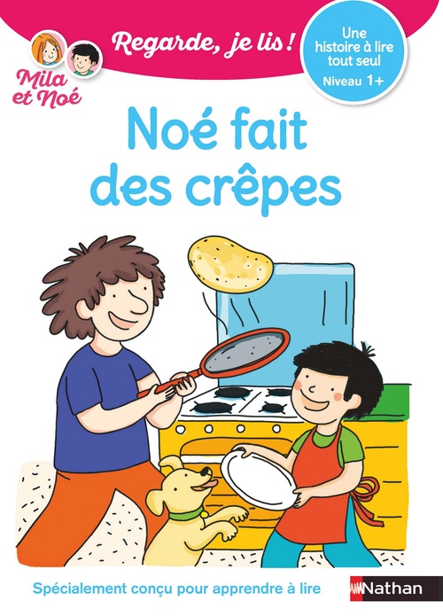 Couverture ebook de Une histoire à lire tout seul niveau 1+: Noé fait des crêpes, de Eric Battut, Nathalie Desforges