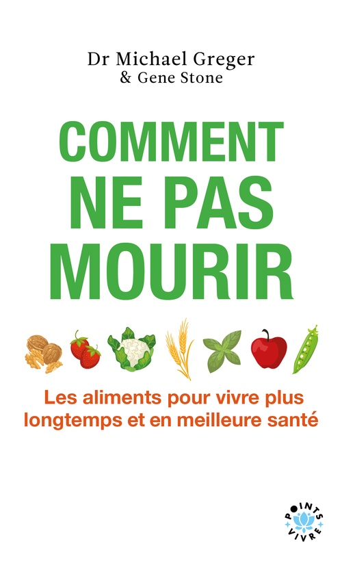 Couverture ebook de Comment ne pas mourir, de Michael Greger, Gene Stone