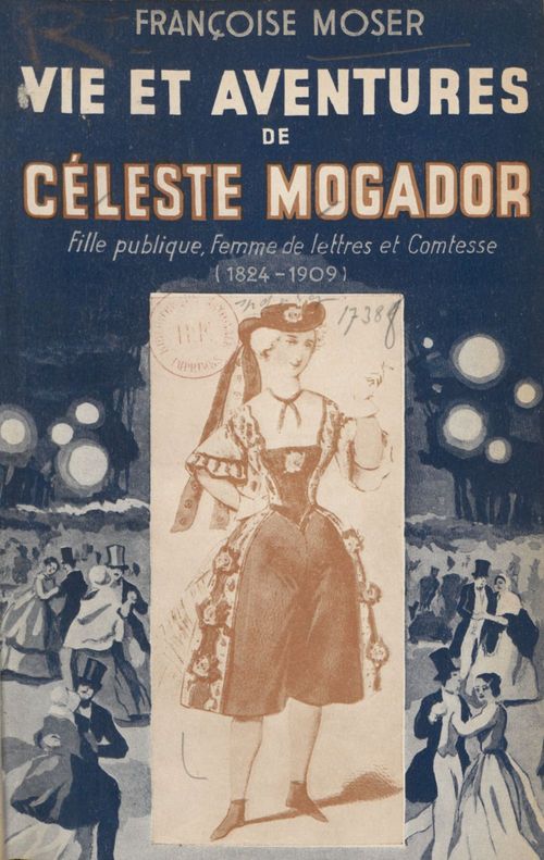 ebook cover of Vie et aventures de Céleste Mogador, by Francoise Moser