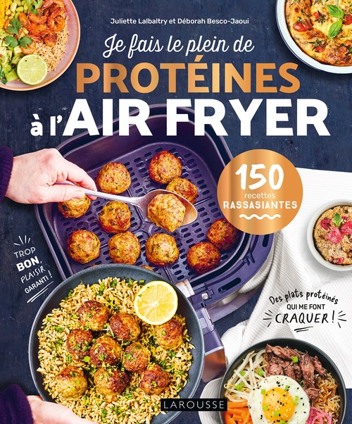 Couverture ebook de Je fais le plein de protéines à l'air fryer, de Juliette Lalbaltry, Déborah Besco-Jaoui