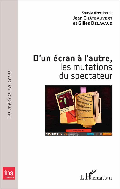 Couverture ebook de D'un écran à l'autre, les mutations du spectateur, de Collectif