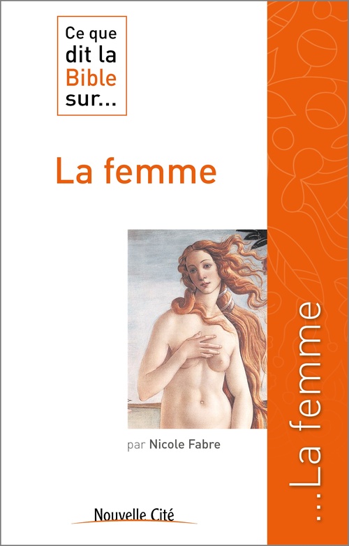 Couverture ebook de Ce que dit la Bible sur la femme, de Nicole Fabre