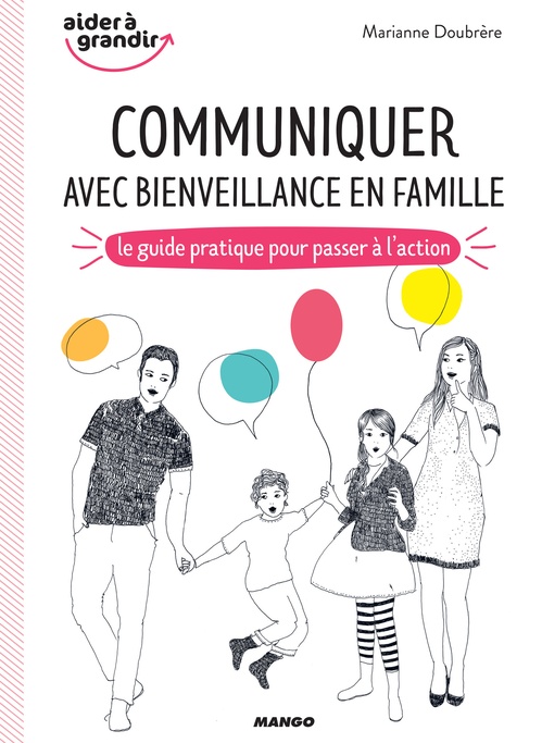 ebook cover of Communiquer avec bienveillance en famille, by Marianne Doubrère, Alice Dufay