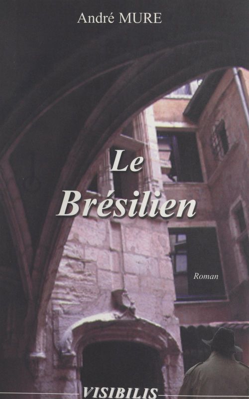 ebook cover of Le Brésilien, by Andre Mure