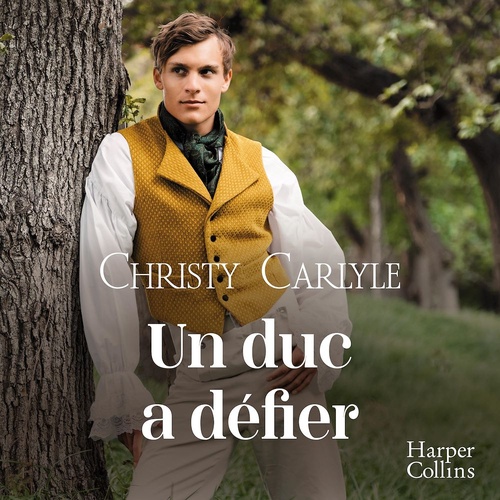 Couverture audiobook de Un duc à défier, de Christy Carlyle