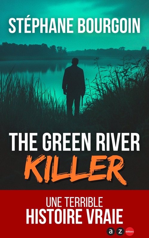 Couverture ebook de The Green River Killer, de Stéphane Bourgoin
