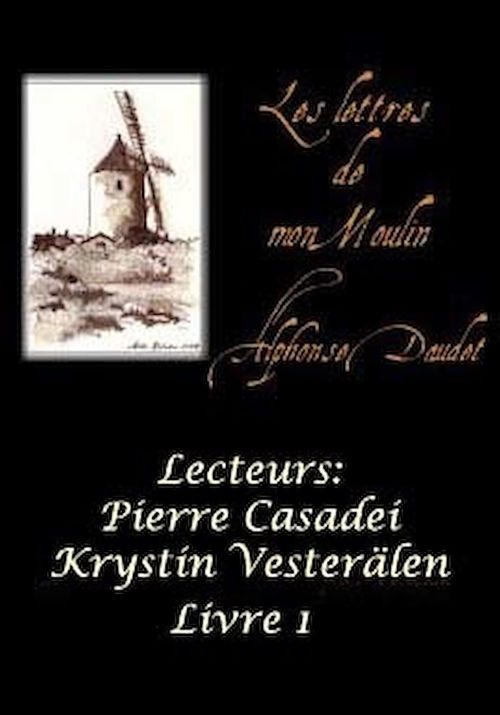 Couverture audiobook de Les lettres de mon moulin - CD 1, de Alphonse Daudet