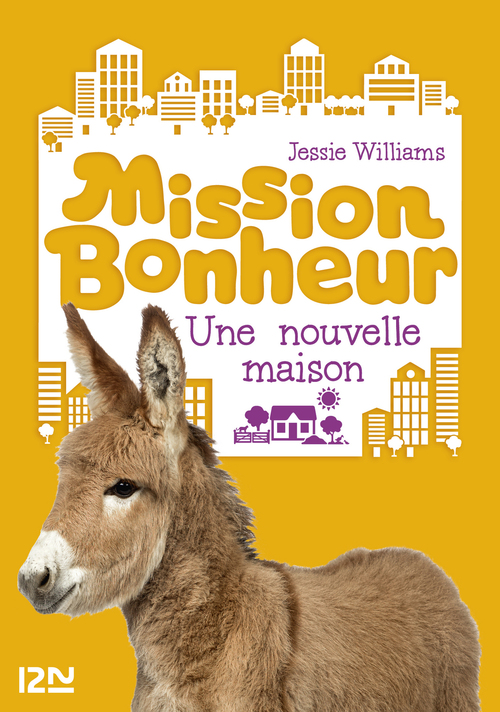 Couverture ebook de Mission bonheur - tome 6 Une nouvelle maison, de Jessie Williams