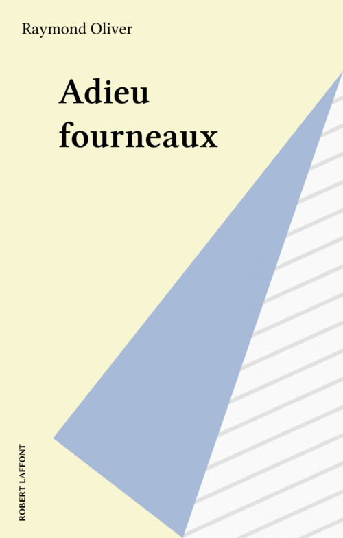 Couverture ebook de Adieu fourneaux, de Raymond Oliver