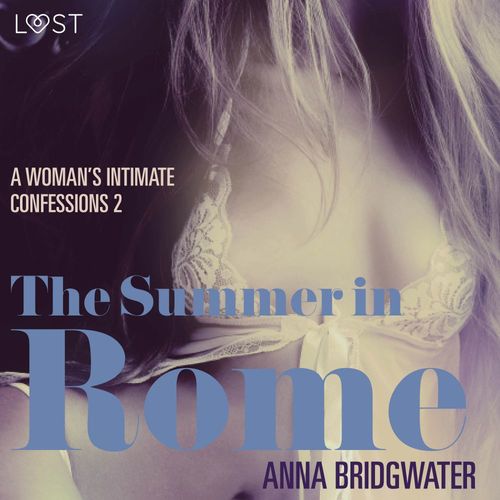 Couverture audiobook de The Summer in Rome - A Woman's Intimate Confessions 2, de Anna Bridgwater