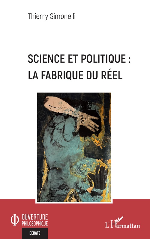 Couverture ebook de Science et politique : la fabrique du réel, de Thierry Simonelli