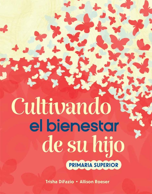 ebook cover of Cultivando el bienestar de su hijo, by Trisha Difazio, Allison Roeser