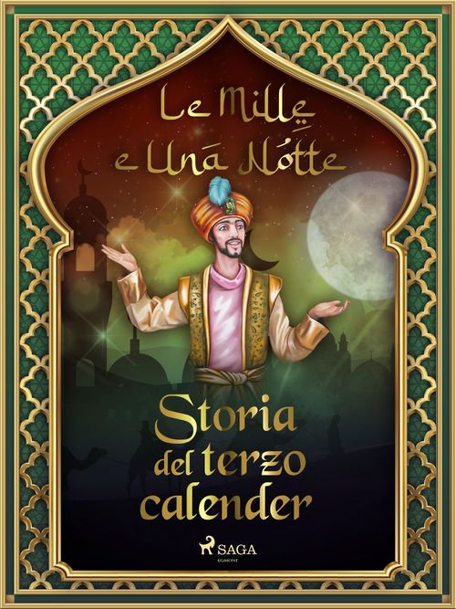 ebook cover of Storia del terzo calender (Le Mille e Una Notte 14), by -  Le Mille E Una Notte