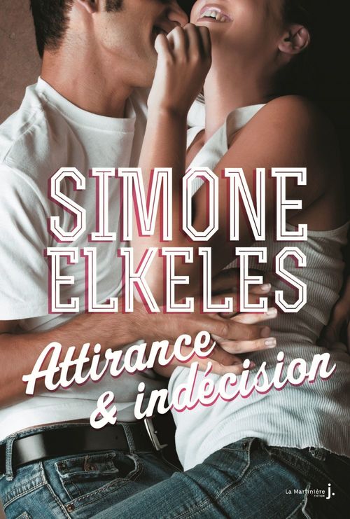 ebook cover of Attirance et indécision. Attirance et confusion, tome 2, by Simone Elkeles