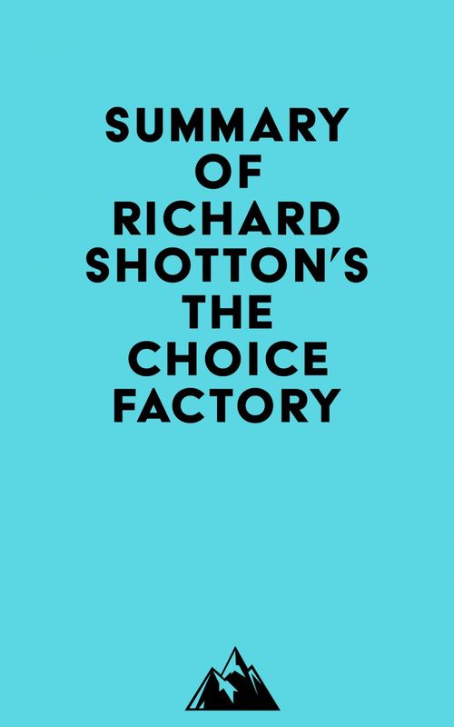 Couverture ebook de Summary of Richard Shotton's The Choice Factory, de Everest Media