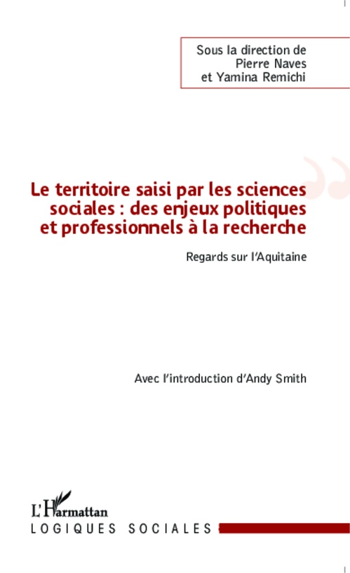 Couverture ebook de Le territoire saisi par les sciences sociales : des enjeux politiques et professionnels à la recherche, de Pierre Naves, Yamina Remichi