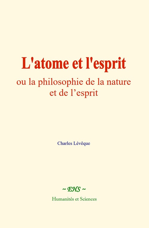 Couverture ebook de L'atome et l'esprit, de Charles Lévêque
