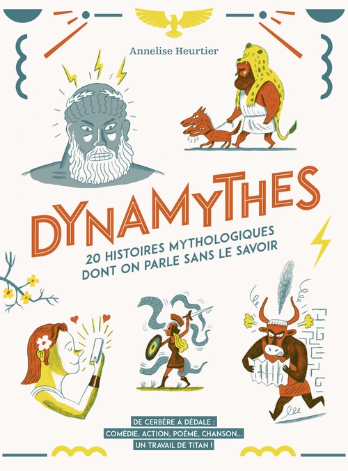 ebook cover of Dynamythes - 20 histoires mythologiques dont on parle sans le savoir, by Annelise Heurtier, Benoît Perroud