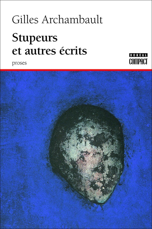 Couverture ebook de Stupeurs et autres écrits, de Gilles Archambault