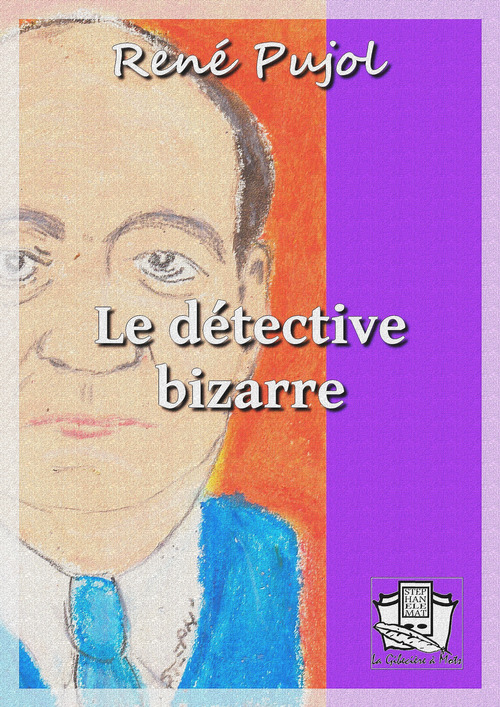 ebook cover of Le détective bizarre, by René Pujol
