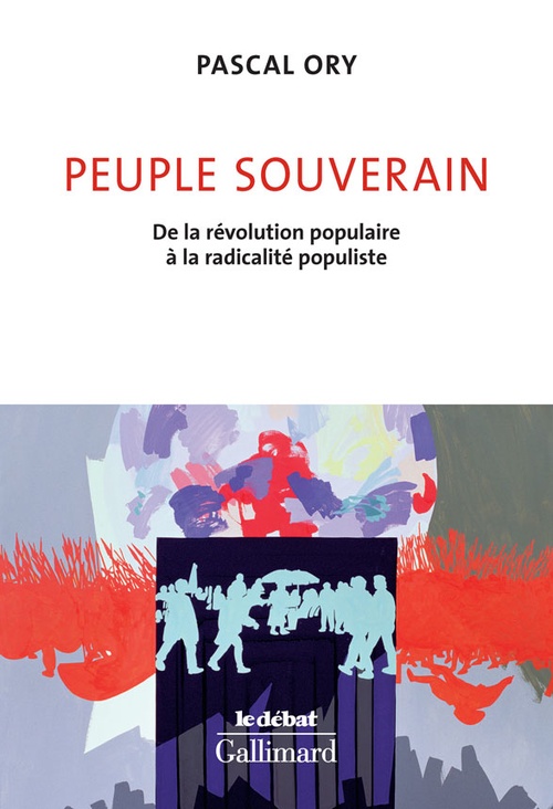 Couverture ebook de Peuple souverain. De la révolution populaire à la radicalité populiste, de Pascal Ory