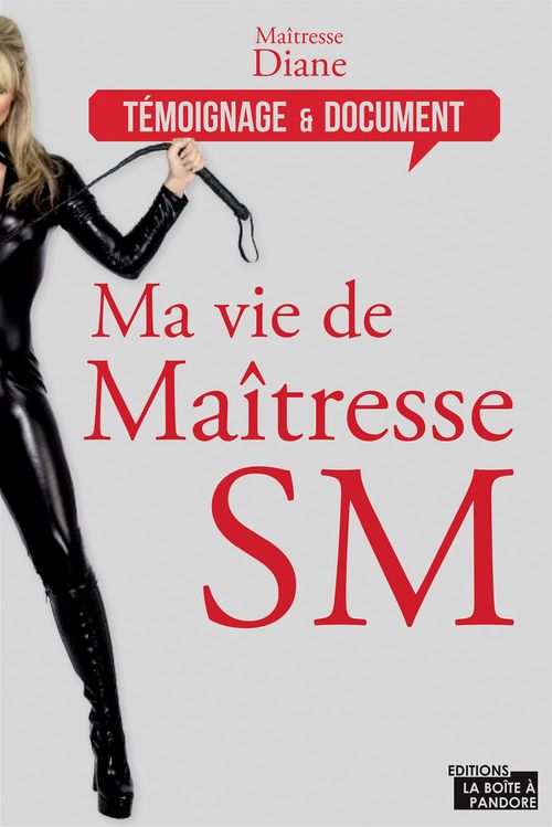 ebook cover of Ma vie de maîtresse SM, by La Boîte à Pandore, Maîtresse Diane