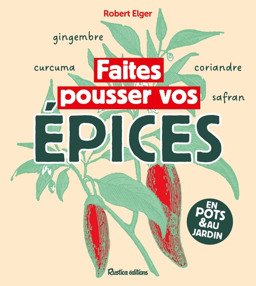 Couverture ebook de Faites pousser vos épices, de Robert Elger