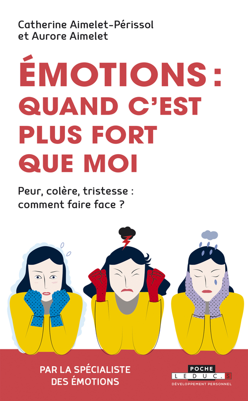 Couverture ebook de Émotions : quand c'est plus fort que moi, de Aurore Aimelet, Catherine Aimelet-périssol