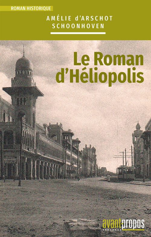 Couverture ebook de Le roman d'Héliopolis, de Amelie  d' Arschot schoonhover
