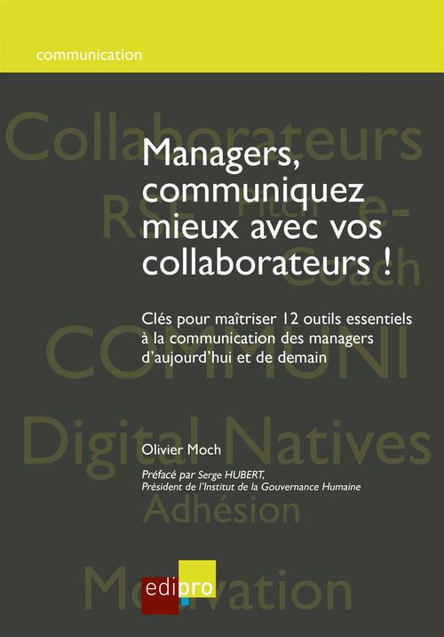 Couverture ebook de Managers, communiquez mieux avec vos collaborateurs, de Olivier Moch