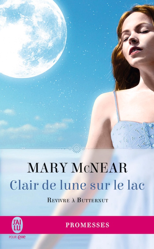 Couverture ebook de Revivre à Butternut (Tome 3) - Clair de lune sur le lac, de Mary Mcnear
