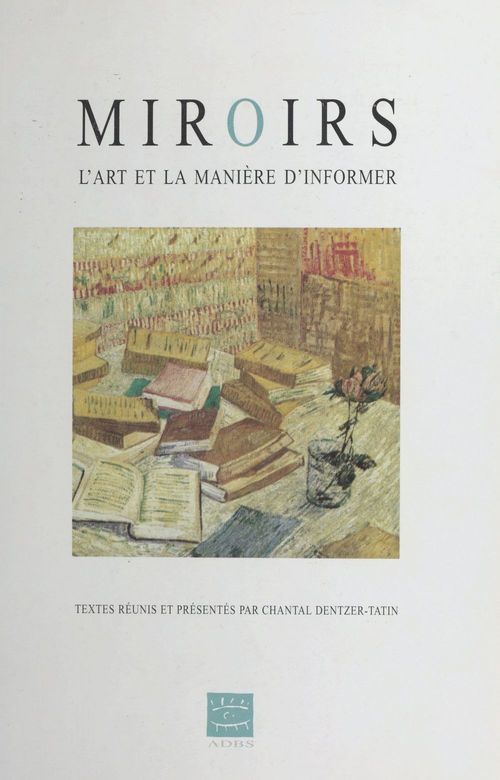 Couverture ebook de Miroirs : L'Art et la manière d'informer, de Dentzer Tatin