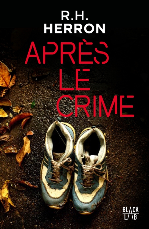 Couverture ebook de Après le crime, de R.H Herron