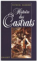 Couverture ebook de Histoire des castrats, de Patrick Barbier