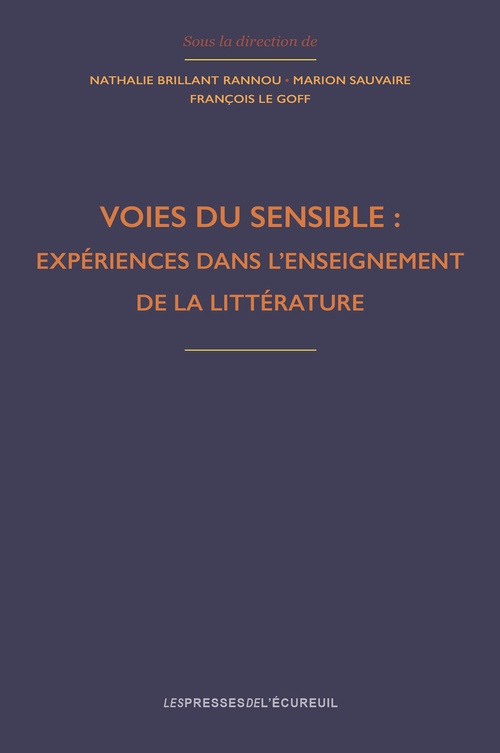 ebook cover of Voies du sensible : expériences dans l'enseignement de la littérature, by Ana, Anne Schneider, Benedicte Shawky-Milcent, Cecile Couteaux, Isabelle Ferry, Marion Mas, Noel Cordonier, Sonya Florey
